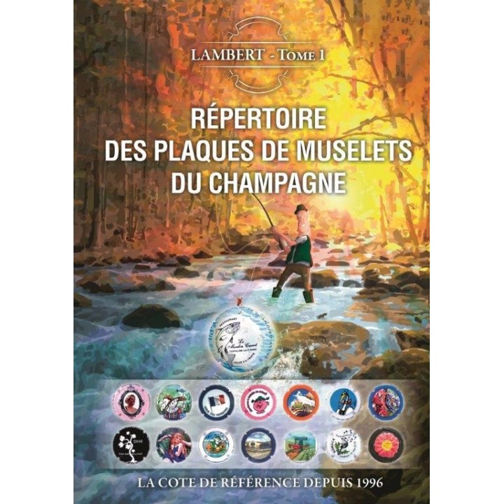 14e répertoire des plaques de muselets du champagne - Tome 1 - 2018 (LAMBERT)