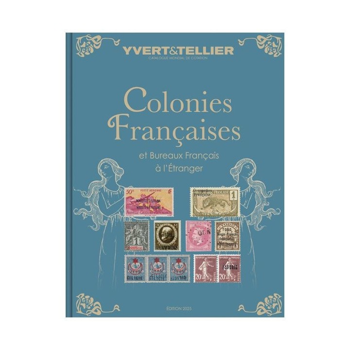 PRECOMMANDE - COLONIES FRANÇAISES ET BUREAUX FRANÇAIS À L´ÉTRANGER - 2025